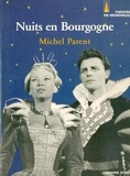 Michel Parent - Nuits en Bourgogne - Un festival au carrefour de la vie culturelle française 1954-1984.