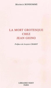 Béatrice Bonhomme - La mort grotesque chez Jean Giono.