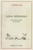 Claude-Prosper Jolyot de Crébillon - Lettres athéniennes, extraites du Portefeuille d'Alcibiade.
