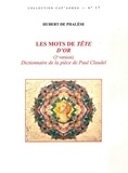 Hubert de Phalèse - Les mots de Tête d'Or (2e version) - Dictionnaire de la pièce de Claudel.