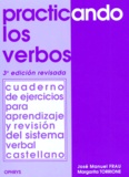 Margarita Torrione et José-Manuel Frau - Practicando Los Verbos. 3eme Edition.