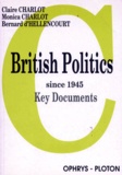 Monica Charlot et Claire Charlot - British Politics Since 1945. Key Documents.