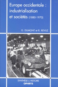 R Revuz et G Dumont - Europe occidentale - Industrialisation et sociétés, 1880-1970.