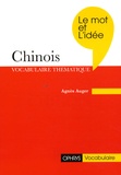 Agnès Auger - Chinois - Le mot et l'idée, révision thématique du vocabulaire.