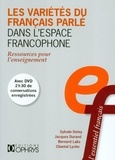 Chantal Lyche et Sylvain Detey - Les variétés du français parle dans l'espace francophone - Ressources pour l'enseignement. 1 DVD