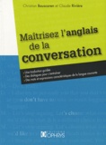 Christian Bouscaren et Claude Rivière - Maîtrisez l'anglais de la conversation.