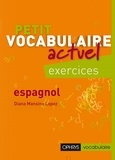 Diana Mansino Lopez - Petit vocabulaire actuel espagnol - Exercices.