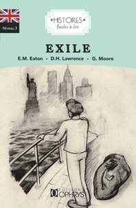 George Moore et Edith Maude Eaton - Exile - Home Sickness followed by The Land of the Free and Things.