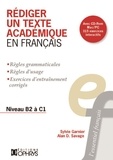 Sylvie Garnier et Alan D. Savage - Rédiger un texte académique en français - Niveau B2 à C2. 1 Cédérom