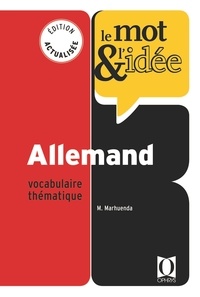 Marie Marhuenda - Le mot & l'idée Allemand - Vocabulaire thématique.