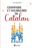 Eric Freysselinard - Grammaire et vocabulaire du catalan.