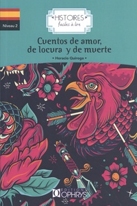 Horacio Quiroga - Cuentos de amor de locura y de muerte.
