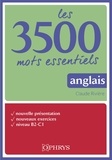 Claude Rivière - Anglais - Les 3500 mots essentiels, niveau B2-C1.