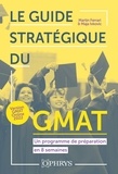 Martin Ferrari et Maja Ivkovic - Le guide stratégique du GMAT - Un programme de préparation en 8 semaines.