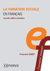 Françoise Gadet - La variation sociale en français.