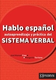 José-Manuel Frau et Margarita Torrione - Hablo español -  Autoaprendizaje y práctica del sistema verbal.