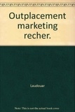 François Descheemaekere et  Laudouar - Out placement - Marketing de recherche d'emploi.