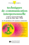 Michel Josien - Techniques De Communication Interpersonnelle. Analyse Transactionnelle, Ecole De Palo Alto, Pnl.