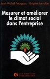 Brigitte Iturralde et Jean-Michel Fourgous - Mesurer et améliorer le climat social dans l'entreprise.