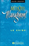 Alain Chauvet - Methodes De Management Le Guide. 2eme Edition.