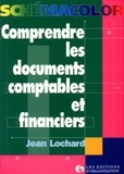 Jean Lochard - Comprendre les documents comptables et financiers.