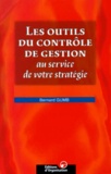 Bernard Gumb - Les outils du contrôle de gestion au service de votre stratégie.