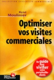 René Moulinier - Optimiser Vos Visites Commerciales. 2eme Edition.