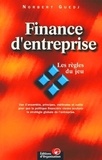 Norbert Guedj - Finance D'Entreprise. Les Regles Du Jeu, 2eme Edition.