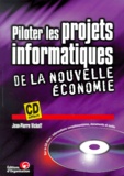 Jean-Pierre Vickoff - Piloter Les Projets Informatiques De La Nouvelle Economie. Avec Cd-Rom.