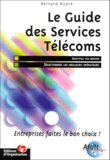 Bernard Dupré - Le Guide Des Services Telecoms.