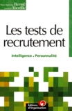 Marie-Madeleine Bernié et Arnaud d' Aboville - Les Tests De Recrutement. Intelligence, Personnalite, 3eme Edition.