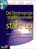 Guy Poullain et Etienne Krieger - De l'entreprise traditionnelle à la start-up - Les nouveaux modèles de développement. 1 Cédérom