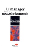 Jean-Pierre Mongrand - Le Manager Dans La Nouvelle Economie.