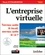 Denis Ettighoffer - L'Entreprise Virtuelle. Nouveaux Modes De Travail, Nouveaux Modes De Vie ? Edition 2001.