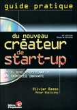 Olivier Basso - Guide Pratique Du Nouveau Createur De Start-Up. Creer, Developper, Financer Une Entreprise Innovante, Avec Cd-Rom, 2eme Edition.