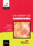  APEC et  Collectif - Les Metiers Du Multimedia.