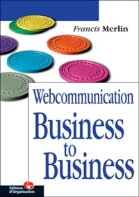 Francis Merlin - Webcommunication Business To Business.