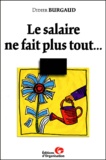 Didier Burgaud - Le Salaire Ne Fait Plus Tout....