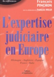 François Pinchon - L'Expertise Judiciaire En Europe. Etudes Des Systemes Allemand, Anglais, Espagnol, Francais Et Italien En Matiere De Procedure Civile.