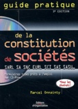 Marcel Onnainty - Guide Pratique De La Constitution De Societes Sarl, Sa, Snc, Eurl, Sci. Avec Cd-Rom, 3eme Edition.