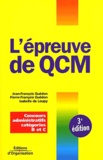 Pierre-François Guédon et Isabelle de Loupy - L'Epreuve De Qcm. Concours Administratifs Categories B Et C, 3eme Edition.