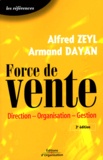 Alfred Zeyl et Armand Dayan - Force de vente - Direction-Organisation-Gestion.