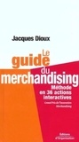 Jacques Dioux - Le guide du merchandising.