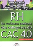 Jean-Louis Scaringella et Frank Bournois - Rh : Les Meilleures Pratiques Des Entreprises Du Cac 40.