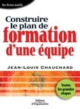 Jean-Louis Chauchard - Construire Le Plan De Formation D'Une Equipe.