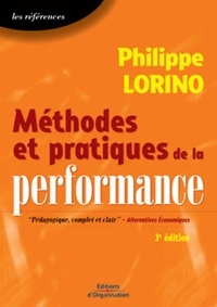 Philippe Lorino - Méthodes et pratiques de la performance - Le pilotage par les processus et les compétences.