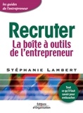 Stéphanie Lambert - Recruter - La boîte à outils de l'entrepreneur.