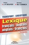 Patrick-J-P Bouyer et Brendan McCormick - Transport-logistique : lexique français-anglais anglais-français.