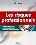 Roger Vicentini - Les risques professionnels - Risques matériels, accidents du travail, maladies professionnelles. 1 Cédérom