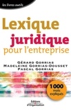 Gérard Gorrias et Madeleine Gorrias-Dousset - Lexique juridique pour l'entreprise.